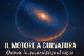 Il motore a curvatura: quando lo spazio si piega al sogno